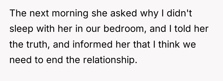 The next morning she asked why I didn't sleep with...