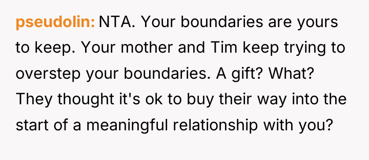 pseudolin NTA. Your boundaries are yours to keep. Your mother...