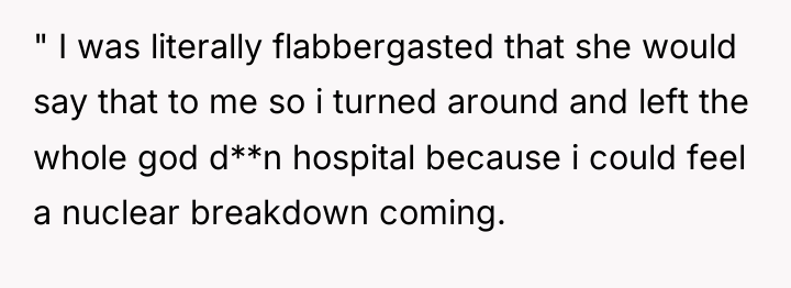 " I was literally flabbergasted that she would say that...