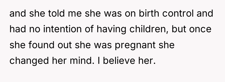 and she told me she was on birth control and...