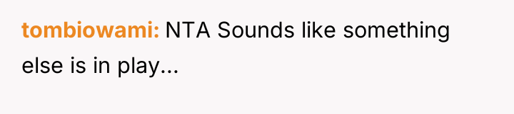 tombiowami NTA Sounds like something else is in play...