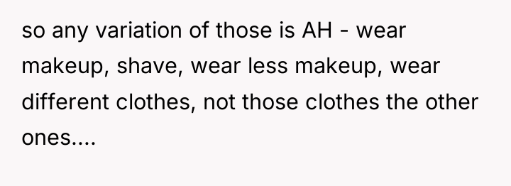 so any variation of those is AH - wear makeup,...