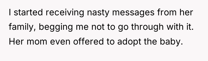 I started receiving nasty messages from her family, begging me...