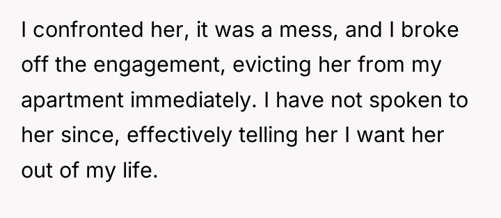 I confronted her, it was a mess, and I broke...