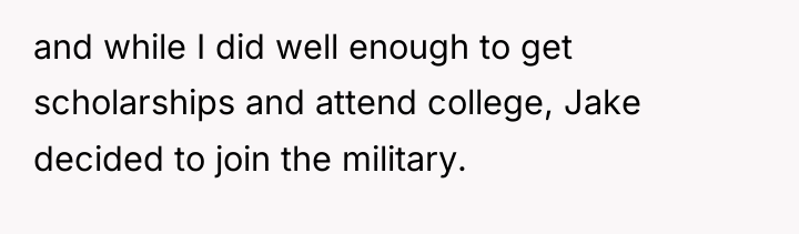 and while I did well enough to get scholarships and...