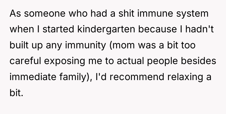 As someone who had a shit immune system when I...