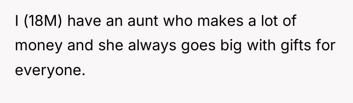 I (18M) have an aunt who makes a lot of...