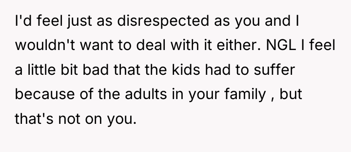 I'd feel just as disrespected as you and I wouldn't...