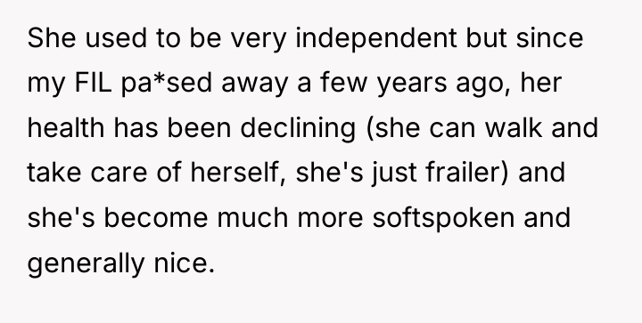 She used to be very independent but since my FIL...