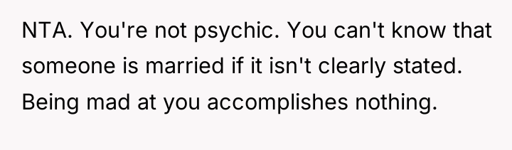 NTA. You're not psychic. You can't know that someone is...