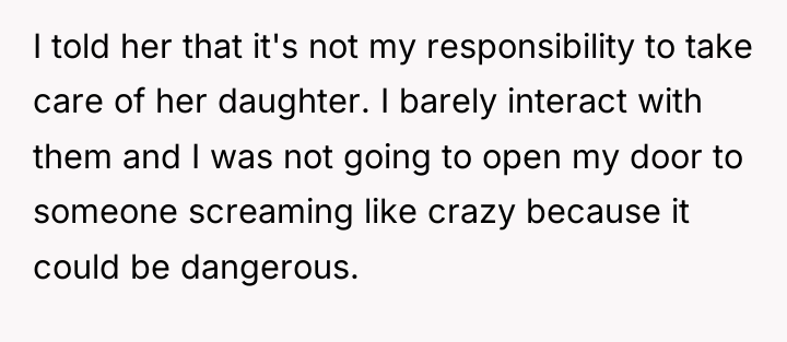 I told her that it's not my responsibility to take...