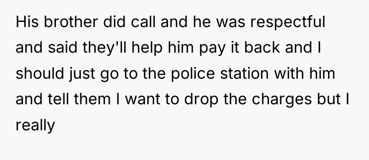 His brother did call and he was respectful and said...