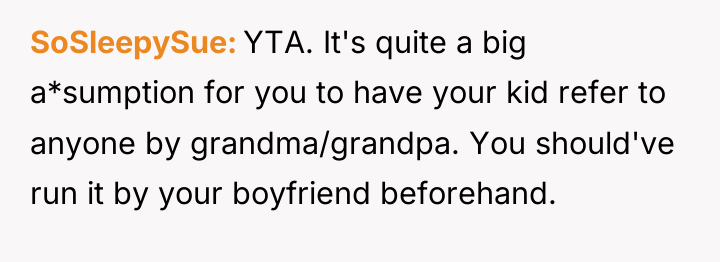 SoSleepySue YTA. It's quite a big a*sumption for you to...