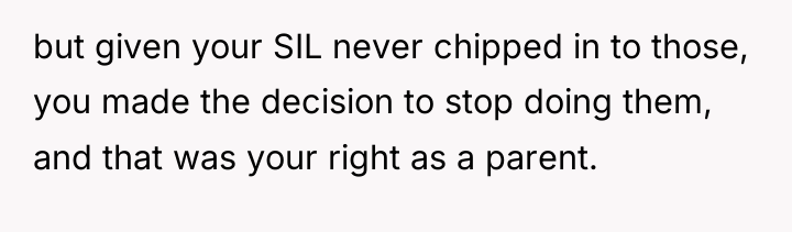 but given your SIL never chipped in to those, you...