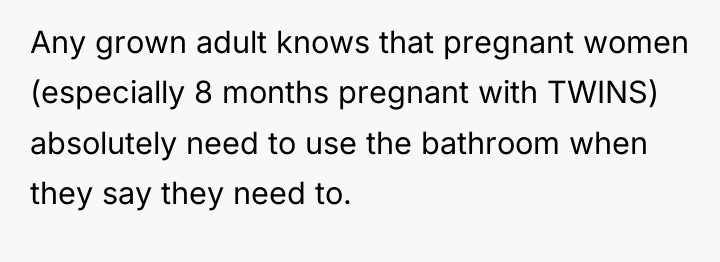 Any grown adult knows that pregnant women (especially 8 months...
