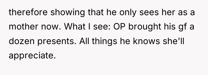 therefore showing that he only sees her as a mother...