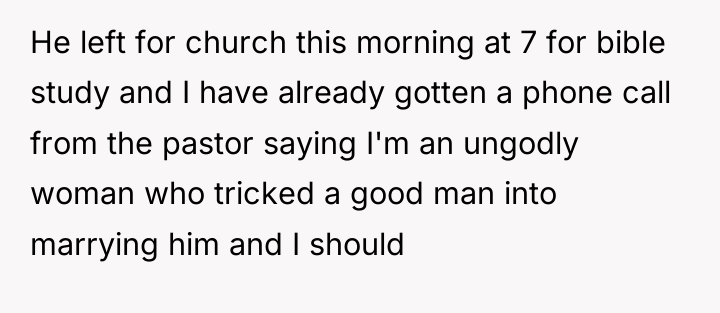 He left for church this morning at 7 for bible...