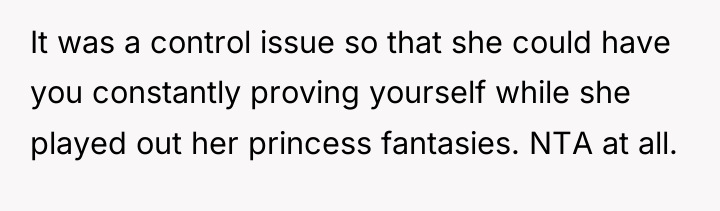 It was a control issue so that she could have...
