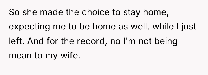 So she made the choice to stay home, expecting me...