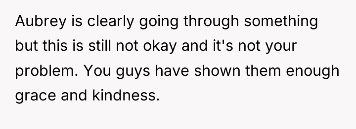 Aubrey is clearly going through something but this is still...