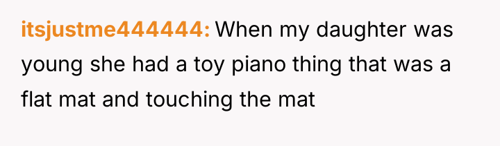 itsjustme444444 When my daughter was young she had a toy...
