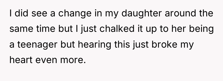 I did see a change in my daughter around the...