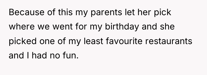 Because of this my parents let her pick where we...