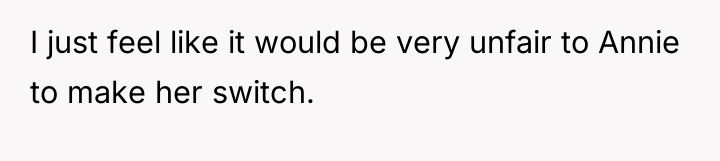 I just feel like it would be very unfair to...