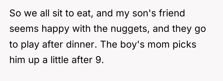 So we all sit to eat, and my son's friend...