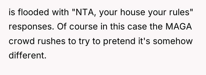 is flooded with "NTA, your house your rules" responses. Of...