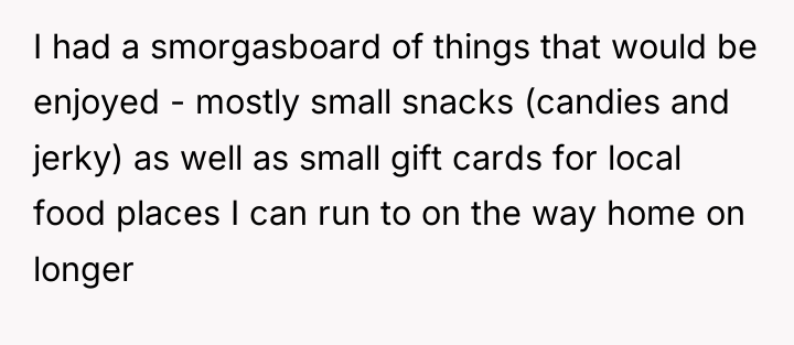 I had a smorgasboard of things that would be enjoyed...