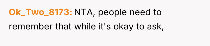 Ok_Two_8173 NTA, people need to remember that while it's okay...