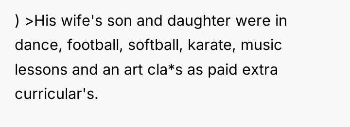 ) >His wife's son and daughter were in dance, football,...