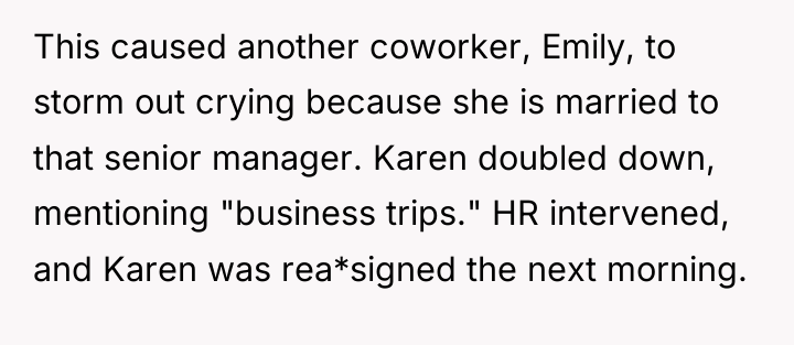 This caused another coworker, Emily, to storm out crying because...