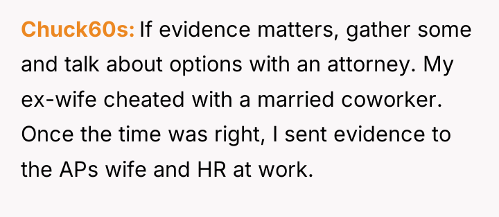 Chuck60s If evidence matters, gather some and talk about options...