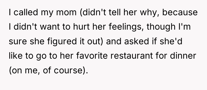 I called my mom (didn't tell her why, because I...