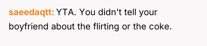 saeedaqtt YTA. You didn't tell your boyfriend about the flirting...