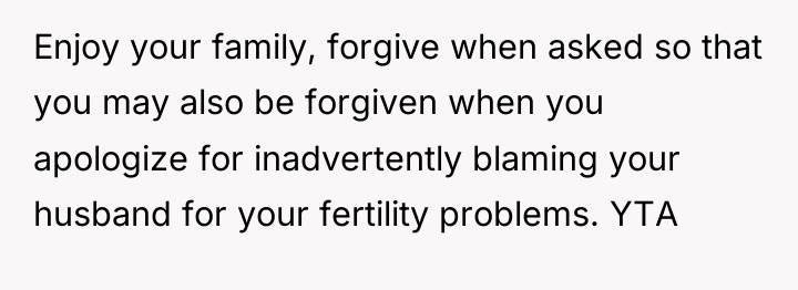 Enjoy your family, forgive when asked so that you may...