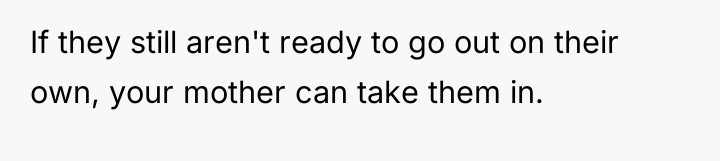 If they still aren't ready to go out on their...
