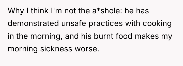 Why I think I'm not the a*shole: he has demonstrated...