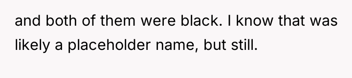 and both of them were black. I know that was...