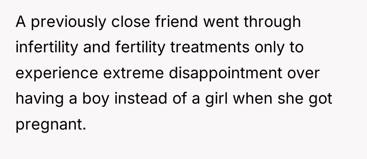 A previously close friend went through infertility and fertility treatments...
