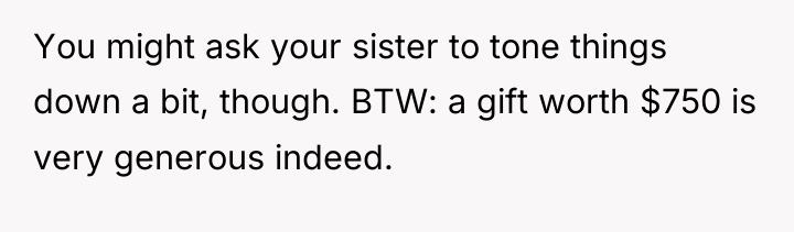 You might ask your sister to tone things down a...
