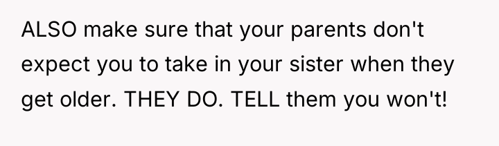 ALSO make sure that your parents don't expect you to...