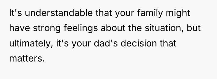 It's understandable that your family might have strong feelings about...