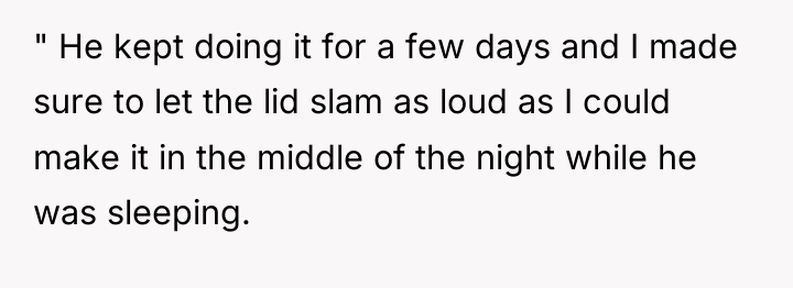 " He kept doing it for a few days and...