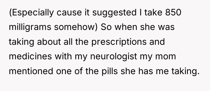 (Especially cause it suggested I take 850 milligrams somehow) So...