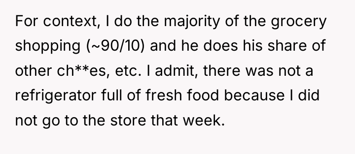 For context, I do the majority of the grocery shopping...