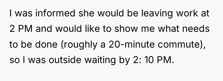 I was informed she would be leaving work at 2...