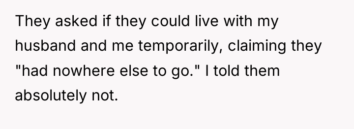 They asked if they could live with my husband and...
